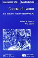 Contra el canon: los bohemios de España 8479233230 Book Cover