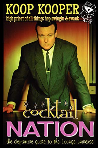 Couverture de Cocktail Nation - The Definitive Guide to the Lounge Universe