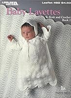 Baby Layettes to Knit and Crochet Book 2 Leaflet 460 B001KCQ4WA Book Cover