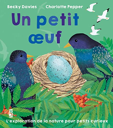 Un petit oeuf - L'exploration de la nature pour petits curieux
