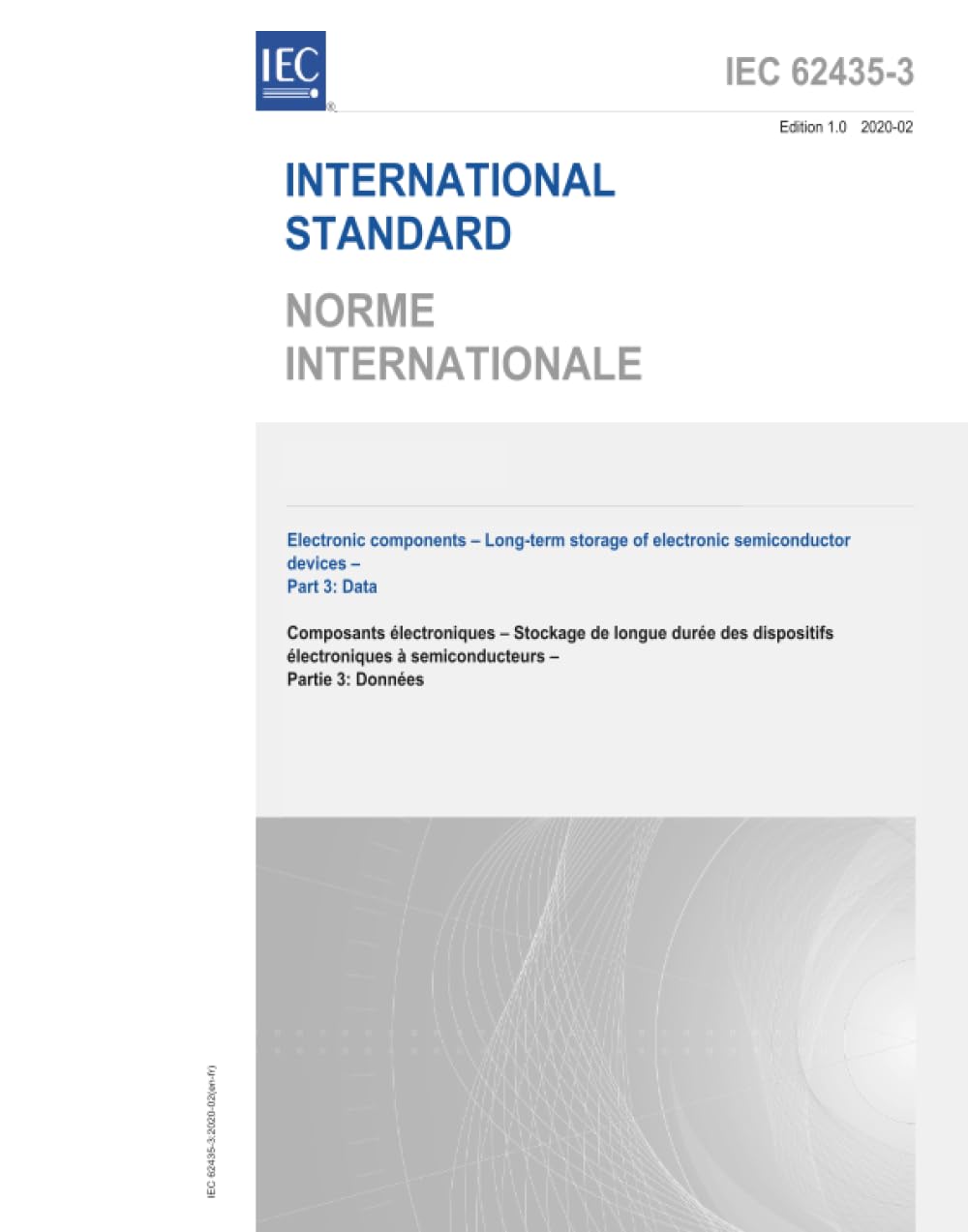 IEC 62435-3 Ed. 1.0 b:2020, Prima Edizione: Componenti elettronici - Memorizzazione a lungo termine di dispositivi elettronici a semiconduttore - Parte 3: Dati