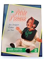 Petite Pizzazz: Sew Designer Clothes for Tots 0801981190 Book Cover