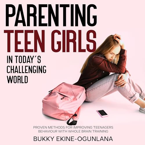 Parenting Teen Girls in Today&amp;rsquo;s Challenging World by Bukky Ekine-Ogunlana episode artwork