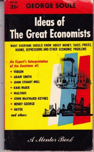 Ideas of the great economists (A Mentor book) B0007DDYM6 Book Cover