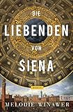  Die Liebenden von Siena: Roman