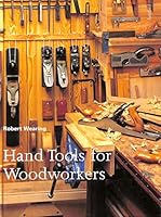 Hand Tools For Woodworkers: Principles & Techniques 0806995785 Book Cover