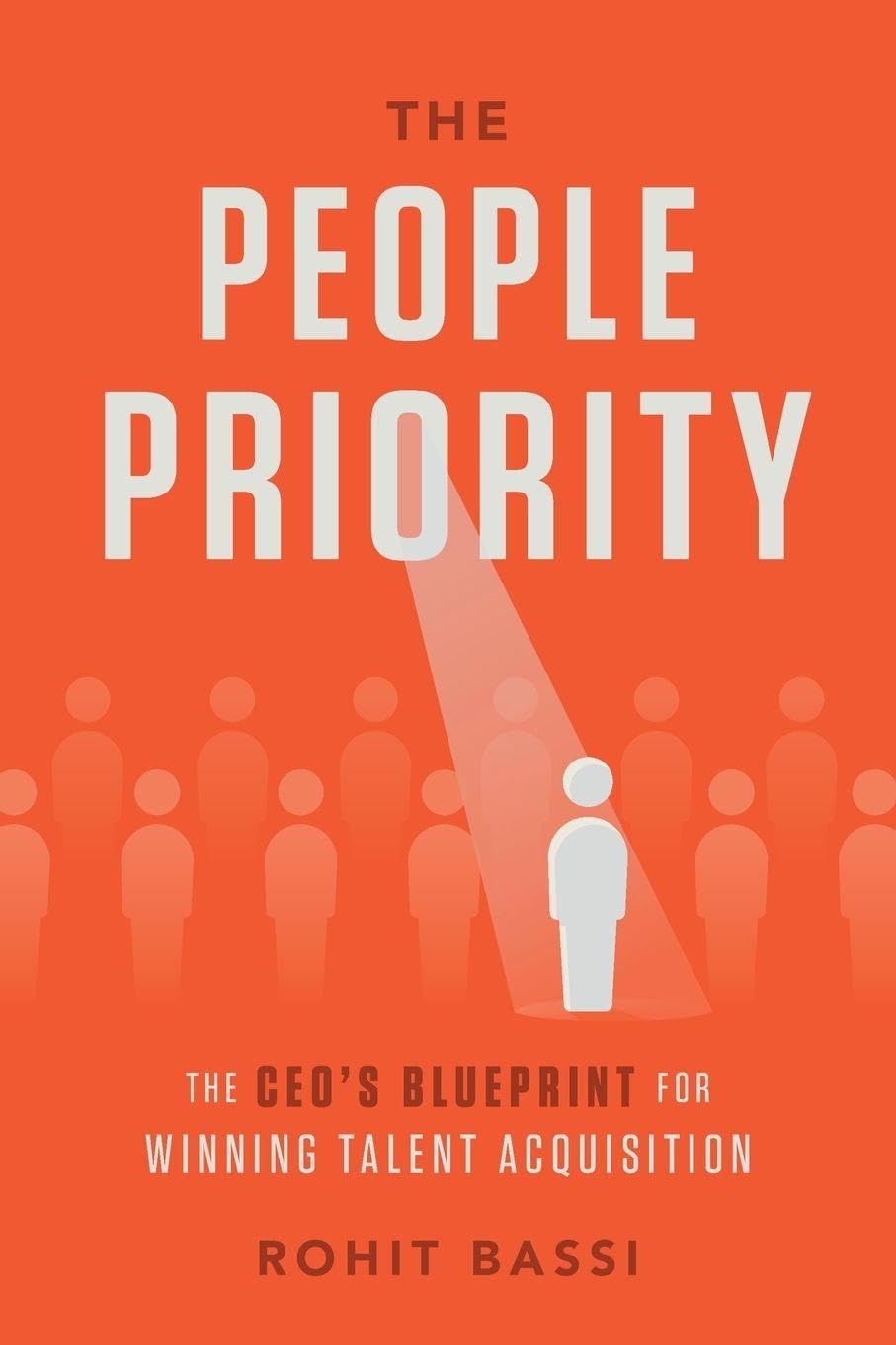 The People Priority: The CEO's Blueprint for Winning Talent Acquisition
