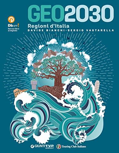 Geo2030. Regioni d\'Italia. Per la Scuola media. Con e-book. Con espansione online