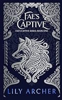 Fae's Captive 1098875362 Book Cover