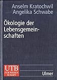 Ökologie der Lebensgemeinschaften: Biozönologie - Anselm Kratochwil, Angelika Schwabe 