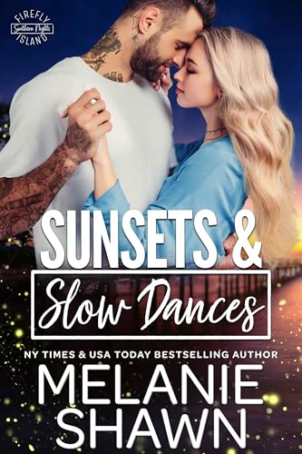 Sunsets & Slow Dances (Firefly Island: Southern Nights Book 4)