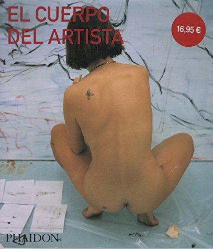 The Artist's Body (Spanish Edition) [Spanish] 0714861693 Book Cover