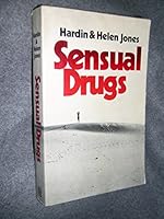 Sensual Drugs: Deprivation and Rehabilitation of the Mind 0521290775 Book Cover
