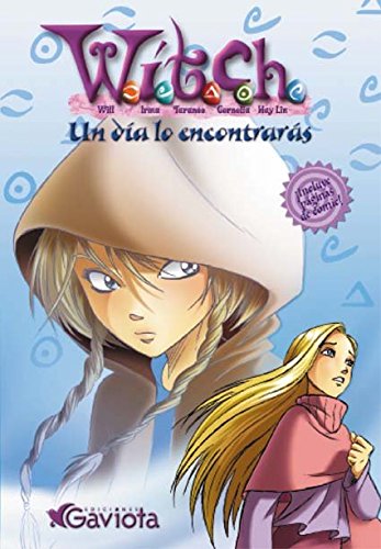 Un día lo encontrarás (Las aventuras de W.I.T.C.H.)