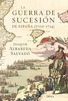 La Guerra de Sucesion de Espana (1700-1714) 8498923107 Book Cover