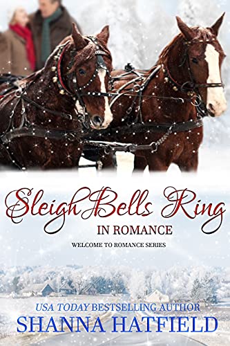 Sleigh Bells Ring in Romance (Welcome to Romance Book 12)