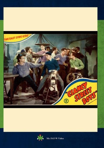 The East Side Kids “Clancy Street Boys”