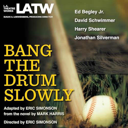 Bang the Drum Slowly (Dramatization) (Authored by Eric Simonson)