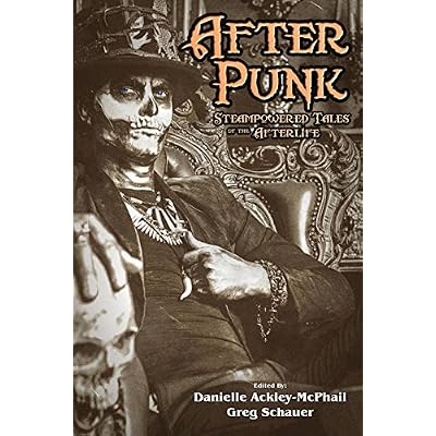 After Punk: Steampowered Tales of the Afterlife