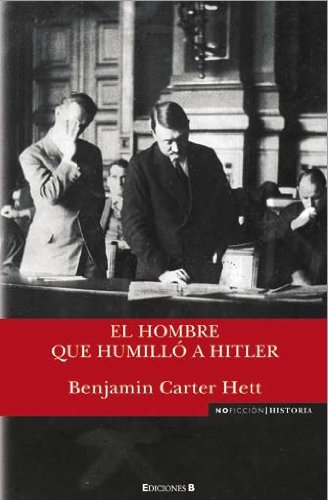 EL HOMBRE QUE HUMILLO A HITLER (NoFicción/Historia) EL HOMBRE QUE HUMILLO A HITLER (NoFicción/Historia)