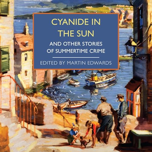 Cyanide in the Sun - Martin Edwards episode artwork