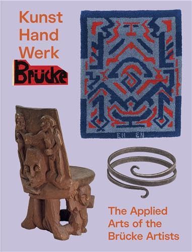 Kunst Hand Werk Brücke - Applied Arts of the Brücke Artists