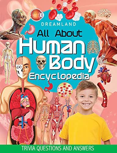 Image of Human Body Encyclopedia for Children Age 5-15 Years | Illustrated Kids Reference Book with Fun Facts, Trivia Questions & Answers | Learn About Organs, Bones, Muscles, Brain, Blood, Senses, Digestive System, Human Anatomy & Amazing Body Functions