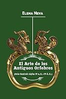 El Arte de los Antiguos Orfebres 1940220270 Book Cover