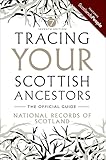 Tracing Your Scottish Ancestors: The Official Guide—National Records of Scotland