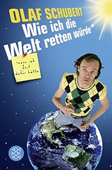 Pocket Book Wie ich die Welt retten würde, wenn ich Zeit dafür hätte (Fischer Taschenbücher Allgemeine Reihe) [German] Book