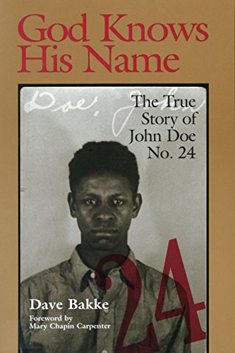 Amazon God Knows His Name The True Story Of John Doe No 24 English Edition Kindle Edition By Bakke David Carpenter Mary Chapin Social Sciences Kindleストア