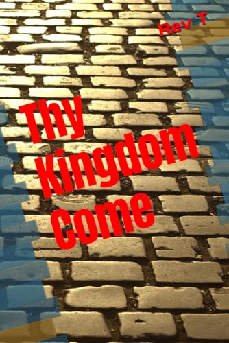  Thy Kingdom Come