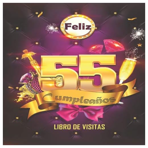 Feliz 55 Cumpleaños Libro de Visitas: Un libro de visitas para fiesta de 55 cumpleaños – Decoración y regalos originales para hombres y mujeres - 55 ... notas de los invitados Feliz Cumple 55 años
