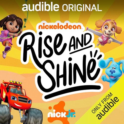 Nick Jr&amp;rsquo;s Rise &amp;amp; Shine by Nickelodeon Podcasts episode artwork