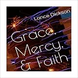 Grace, Mercy, & Faith: The Keys to Spiritual Empowerment: An Educational Perspective