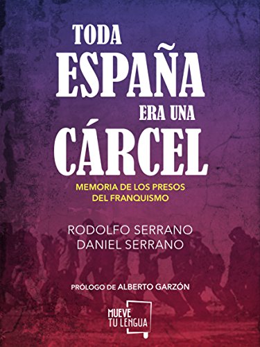 Toda España era una cárcel (ENSAYO)