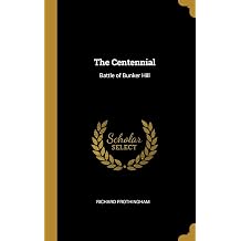 The Centennial Battle of Bunker Hill