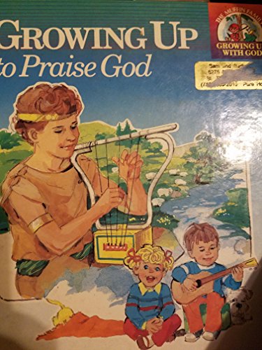 Growing up to praise God (The Muffin family gro... 0890815275 Book Cover