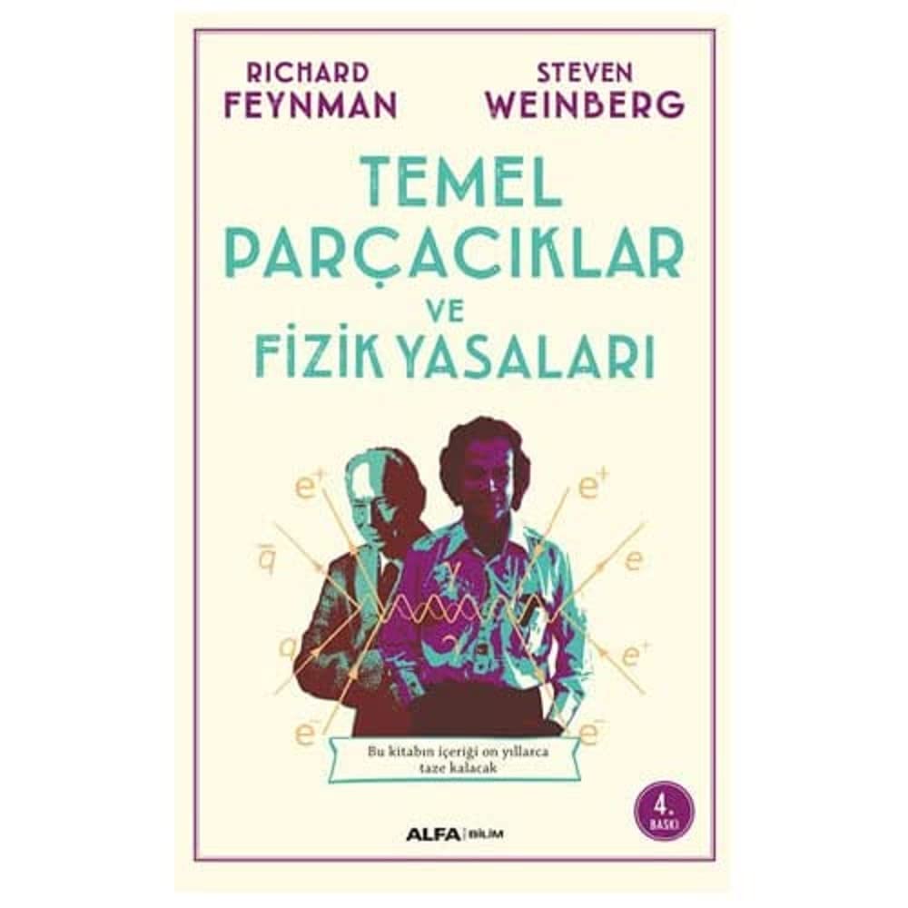 Temel Parçacıklar ve Fizik Yasaları: Bu kitabın içeriği on yıllarca taze kalacak...