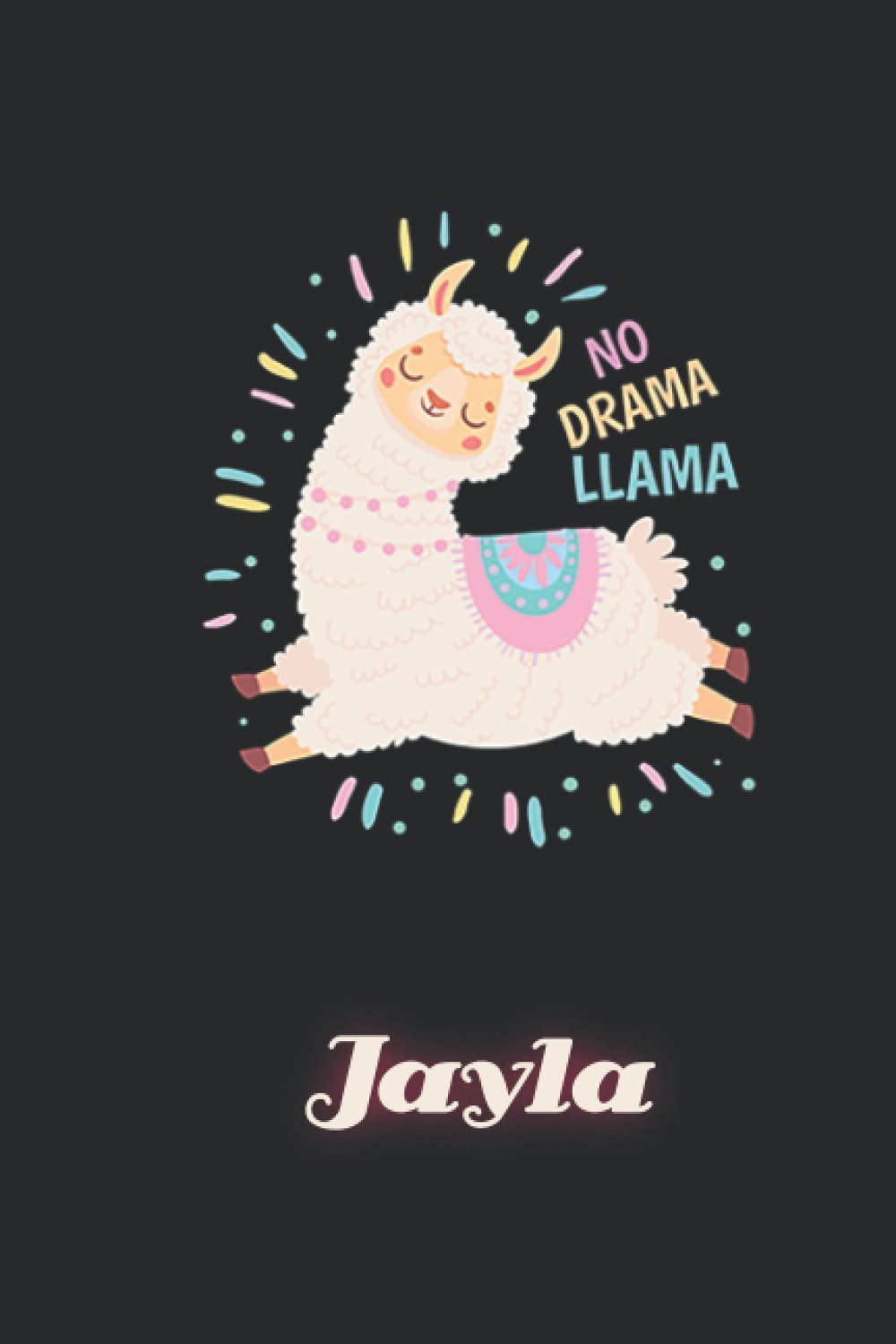 Jayla: Llama Journal for Girls Women 6x9 Lined - Personalized Custom Name Journal for Girls Women, Birthday Gift No Drama Llama Notebook Diaries