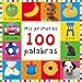 Mis primeras 100 palabras (Pequeñas manitas)