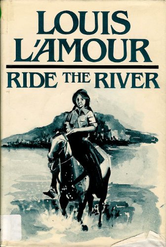 Ride the River (The Sacketts) [Large Print] 0816136580 Book Cover