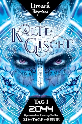 2044 Kalte Gischt (#1) : Dystopischer Fantasy-Thriller (2044 - 20 Tage (Dystopie ∞ Fantasy) spannend | provokant | unerwartet | für Erwachsene)