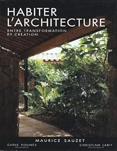 Habiter l'architecture : Entre transformation et création