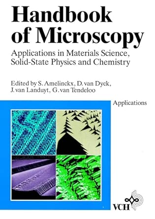 Handbook of Microscopy: Applications in Materials Science, Solid–State Physics and Chemistry 3 Volume Set book cover