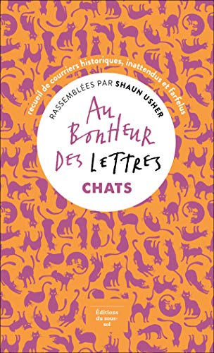 Au Bonheur Des Lettres Chats French Edition Ebook Usher Shaun Amazon Co Uk Kindle Store Au Bonheur Des Lettres Chats French Edition Ebook Usher Shaun Amazon Co Uk Kindle Store
