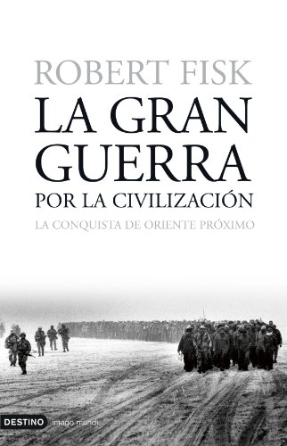 La gran guerra por la civilización: 1 (Imago Mundi)