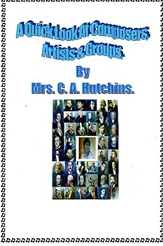 Paperback A Quick Look At Composers, Artists & Groups Book