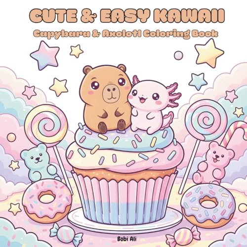 Cute & Easy KAWAII: Capybara & Axolotl Coloring Book (Cozy Capybara & Axolotl Adventures)