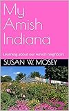 My Amish Indiana: Learning about our Amish neighbors